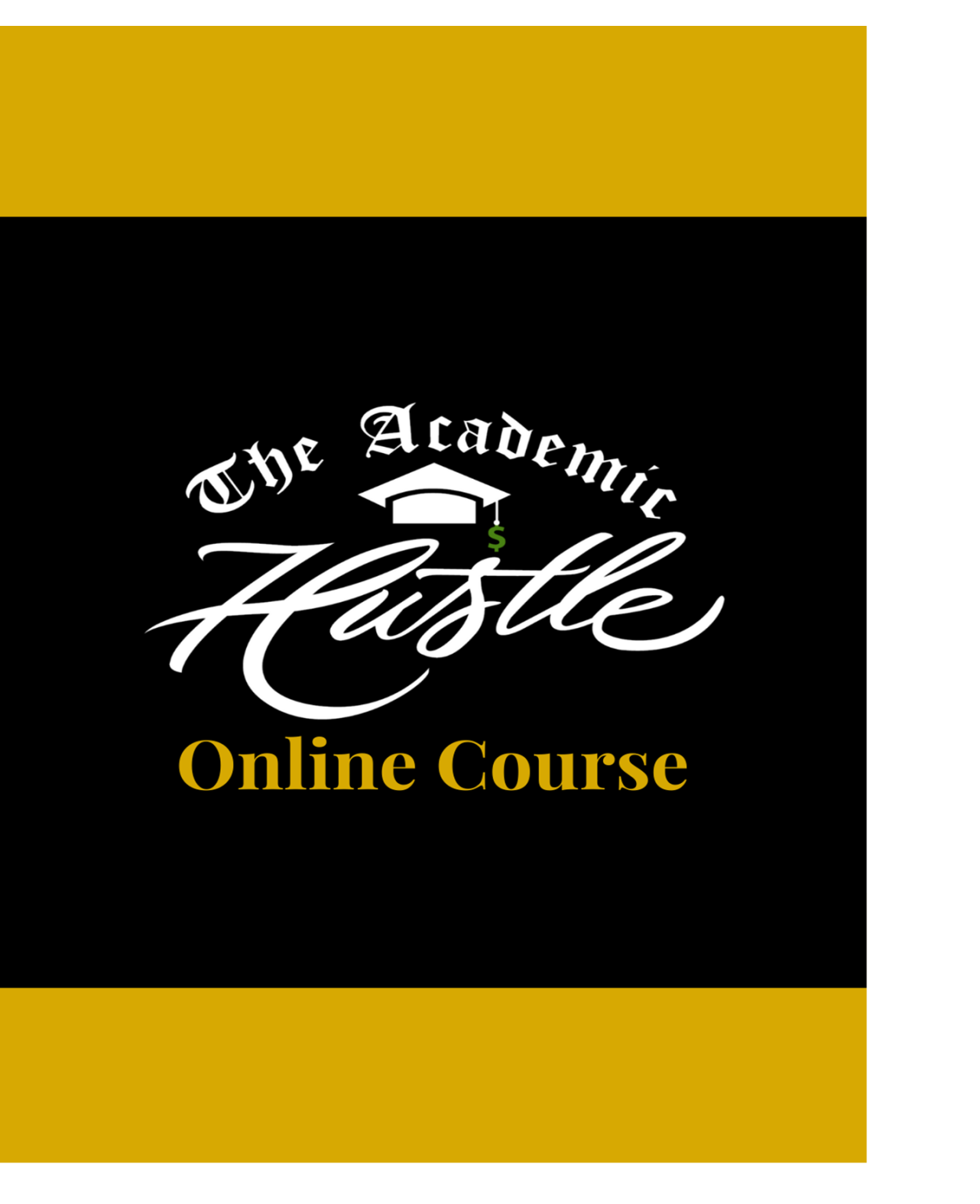 The Academic Hustle Online Course